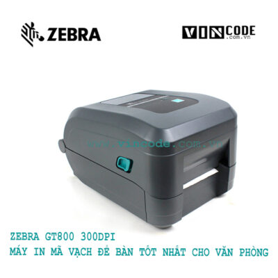 Máy in mã vạch để bàn Zebra GT800 300dpi