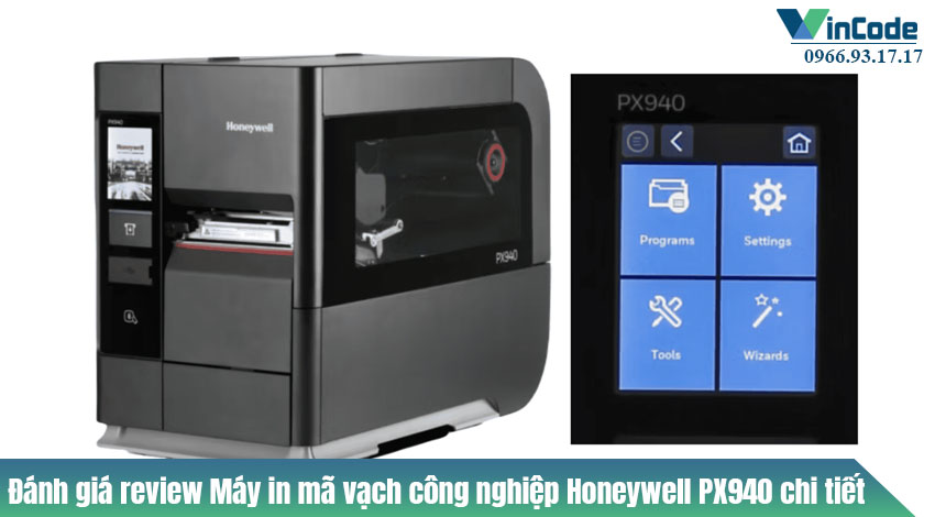 Tổng quan về máy in mã vạch công nghiệp Honeywell PX940