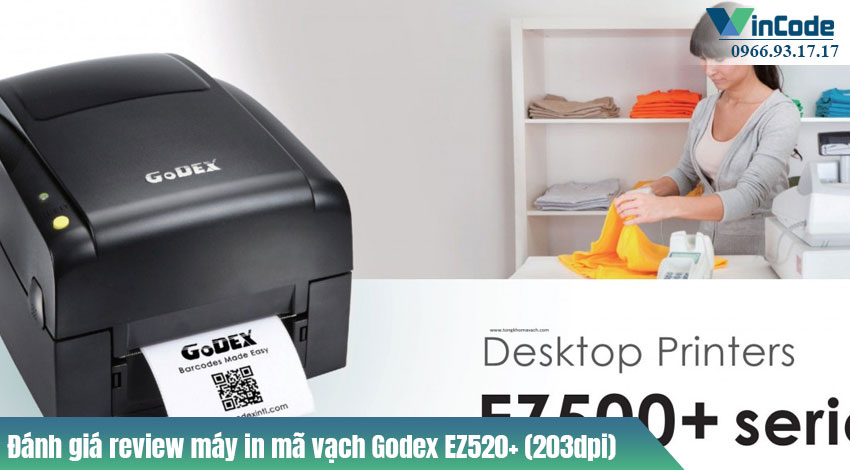 Đánh giá review máy in mã vạch Godex EZ520+ (203dpi)