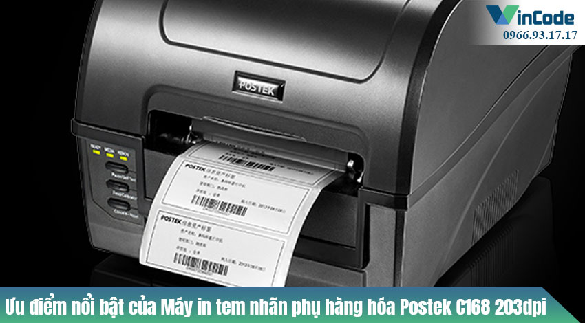 Ưu điểm nổi bật của Máy in tem nhãn phụ hàng hóa Postek C168 203dpi